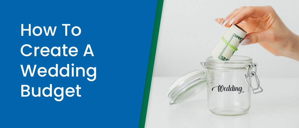 How To Create A Wedding Budget - Person putting cash in a jar that says Wedding on it
